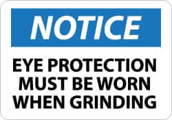 NMC Notice Eye Protection Must Be Worn When Grinding, 10 Long x 14 Wide, PressureSensitive Vinyl Safety Sign
