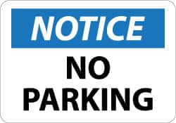 NMC Notice No Parking, 10 Long x 14 Wide, PressureSensitive Vinyl Safety Sign