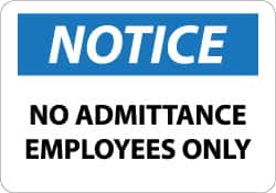 NMC Notice No Admittance Employees Only, 10 Long x 14 Wide, PressureSensitive Vinyl Safety Sign