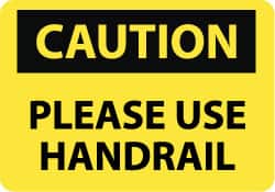 NMC Caution Please Use Handrail, 10 Long x 14 Wide, Rigid Plastic Safety Sign